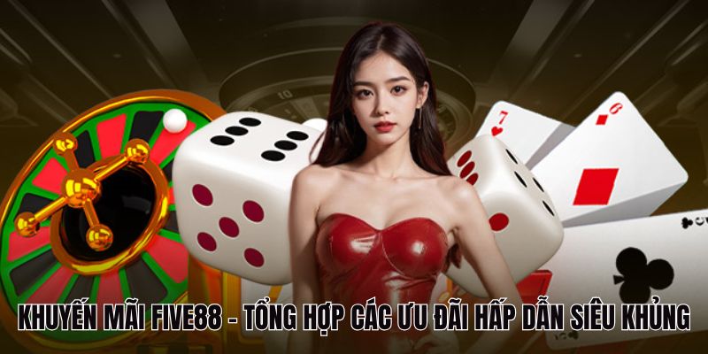 Tổng hợp các ưu đãi tại nhà cái